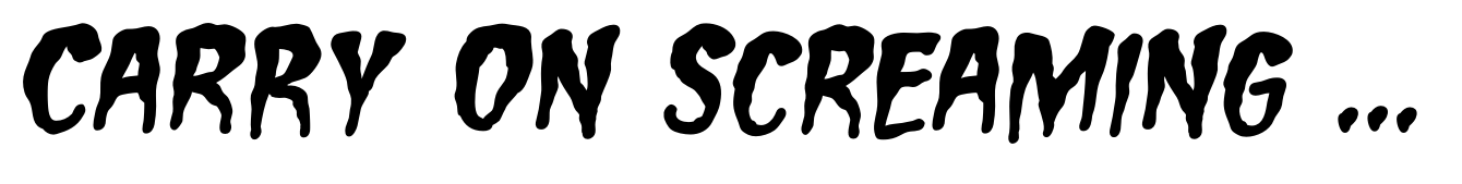 Carry On Screaming Bold Italic